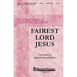 Shawnee Press Fairest Lord Jesus SATB composed by Joseph M. Martin