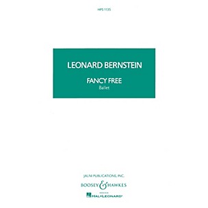 Boosey and Hawkes Fancy Free (Ballet) Boosey & Hawkes Scores/Books Series Composed by Leonard Bernstein