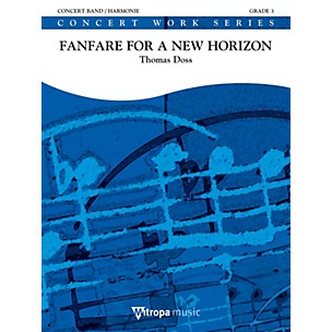 Mitropa Music Fanfare for a New Horizon Concert Band Level 3 Composed by Thomas Doss