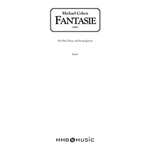 Lauren Keiser Music Publishing Fantasie for Flute, Piano and String Quartet LKM Music Series Composed by Michael Cohen