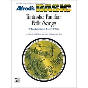 Alfred Fantastic Familiar Folk Songs B-Flat Instruments (Clarinet Bass Clarinet Cornet Baritone T.C. Tenor Sax)