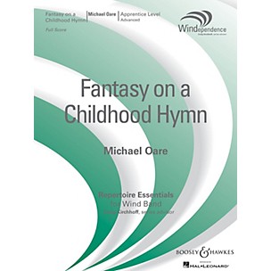 Boosey and Hawkes Fantasy on a Childhood Hymn Concert Band Level 3 Composed by Michael Oare