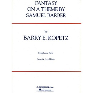G. Schirmer Fantasy on a Theme by Samuel Barber (ov. to The School for Scandal) Concert Band Level 4-5 by Kopetz