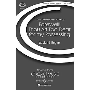Boosey and Hawkes Farewell! Thou Art Too Dear for My Possessing (Sonnet 87) SATB a cappella composed by Wayland Rogers