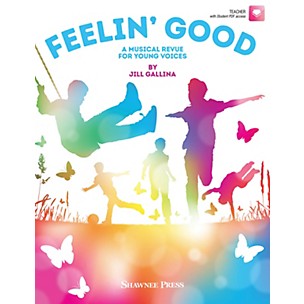 Hal Leonard Feelin' Good (A Musical Revue for Young Voices) PERF KIT WITH AUDIO DOWNLOAD Composed by Jill Gallina