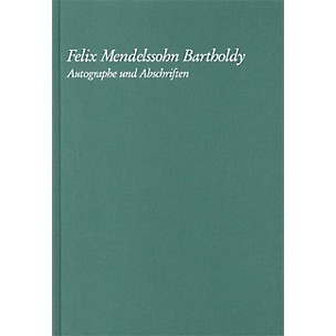 G. Henle Verlag Felix Mendelssohn Bartholdy - Autographe Und Abschriften Henle Books Series Hardcover