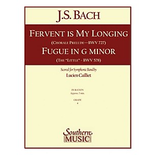 Southern Fervent Is My Longing/Fugue in G Minor Concert Band Level 4 by Bach Arranged by Lucien Cailliet