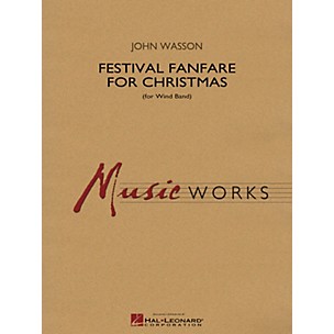 Hal Leonard Festival Fanfare for Christmas (for Wind Band) Concert Band Level 5 Composed by John Wasson