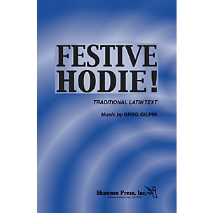 Shawnee Press Festive Hodie! 2-Part composed by Greg Gilpin