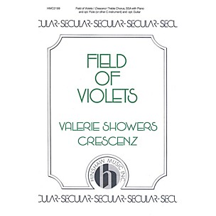 Hinshaw Music Field of Violets SSA composed by Valerie Crescenz