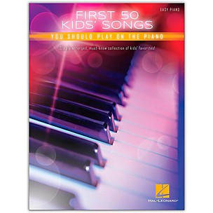 Hal Leonard First 50 Kids' Songs You Should Play on Piano