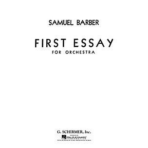 G. Schirmer First Essay for Orchestra (Study Score) Study Score Series Composed by Samuel Barber