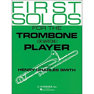 G. Schirmer First Solos for The Trombone Or Baritone Player