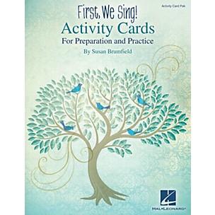 Hal Leonard First, We Sing! Activity Cards (For Preparation and Practice) ACTIVITY PAK Composed by Susan Brumfield