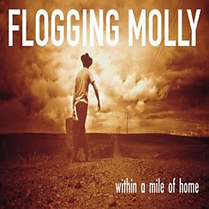 Flogging Molly - Within a Mile of Home