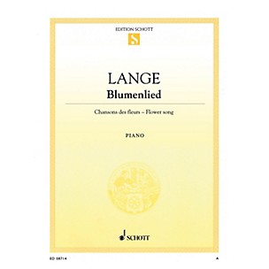 Schott Flower Song, Op. 39 (Blumenlied) Schott Series