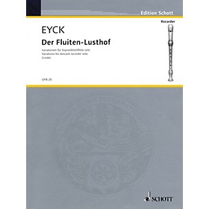 Schott Fluiten-Lusthof Variations (1646) Schott Series by Jakob van Eyck Arranged by Hans-Martin Linde