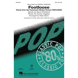 Hal Leonard Footloose (Theme from Motion Picture FOOTLOOSE) SSA by Kenny Loggins arranged by Kirby Shaw