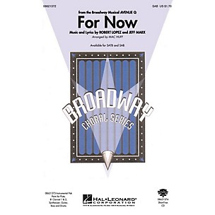 Hal Leonard For Now (from Avenue Q) SAB arranged by Mac Huff