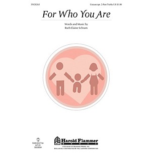 Shawnee Press For Who You Are Unison/2-Part Treble composed by Ruth Elaine Schram