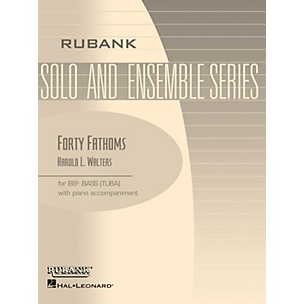 Rubank Publications Forty Fathoms (Tuba Solo in C (B.C.) with Piano - Grade 2.5) Rubank Solo/Ensemble Sheet Series Softcover