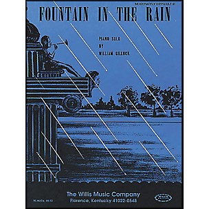 Willis Music Fountain In The Rain Piano Mid-Intermediate Level Piano Solo by William Gillock