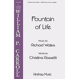 Hinshaw Music Fountain of Life SSAATTBB composed by Richard Waters