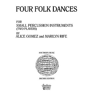 Hal Leonard Four ( 4) Folk Dances (Percussion Music/Percussion Ensembles) Southern Music Series by Gomez, Alice