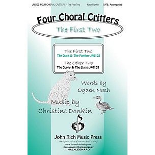 John Rich Music Press Four Choral Critters - The First Two (The Duck, The Panther) SATB composed by Christine Donkin