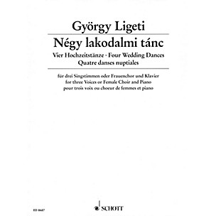 Schott Four Wedding Dances (for Three Voices or Female Choir and Piano) Composed by György Ligeti