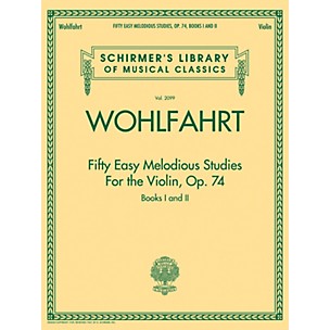 G. Schirmer Franz Wohlfahrt - Fifty Easy Melodious Studies for the Violin, Op. 74, Books 1 and 2 String Method