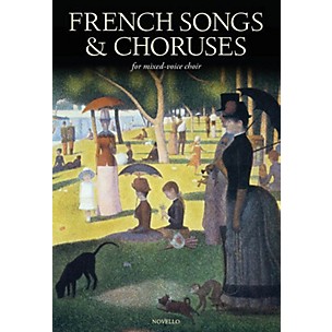 Novello French Songs & Choruses (for Mixed-Voice Choir) SATB Composed by Various