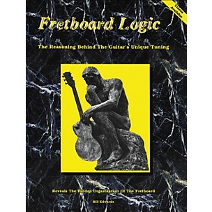 Bill Edwards Publishing Fretboard Logic 1 The Guitar's Unique Tuning Book