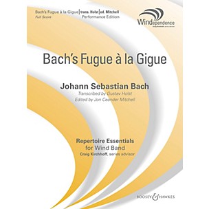 Boosey and Hawkes Fugue a la Gigue Concert Band Level 5 Composed by Johann Sebastian Bach Arranged by Gustav Holst