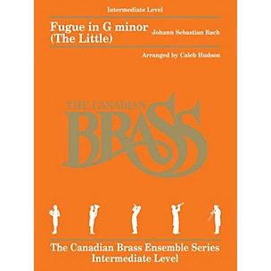 Canadian Brass Fugue in G minor (The Little) Brass Ensemble Book  by Johann Sebastian Bach Arranged by Caleb Hudson