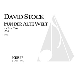 Lauren Keiser Music Publishing Fun Der Alte Welt (From the Old World) for Piano Trio, Score and Parts LKM Music Softcover by David Stock