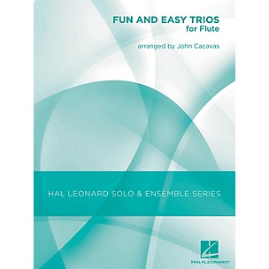 Hal Leonard Fun & Easy Trios for Flute - Hal Leonard Solo & Ensemble Series Arranged By John Cacavas