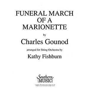 Southern Funeral March of a Marionette Southern Music Series Arranged by Kathy Fishburn
