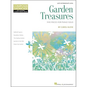 Hal Leonard Garden Treasures - Composer Showcase Intermediate/Late Intermediate Piano Solos Hal Leonard Student Piano Library by Carol Klose