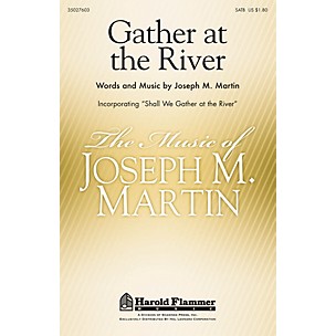Shawnee Press Gather at the River (Incorporating Shall We Gather at the River) SATB composed by Joseph M. Martin