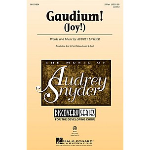 Hal Leonard Gaudium! (Joy!) Discovery Level 2 2-Part composed by Audrey Snyder