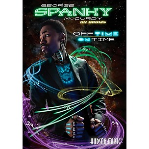 Hudson Music George Spanky McCurdy - Off Time/On Time DVD