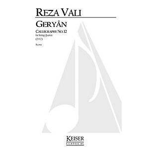 Lauren Keiser Music Publishing Geryan: Calligraphy No. 12 for String Quartet LKM Music Series by Reza Vali