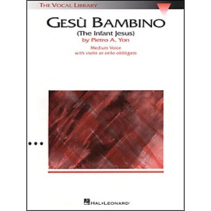 Hal Leonard Gesu Bambino In E Major for Medium Voice with Optional Violin Or Cello By Pietro Yon