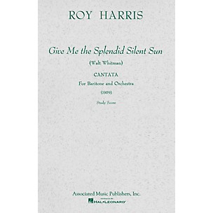 Associated Give Me the Splendid Silent Sun (1959) (Study Score) Study Score Series Composed by Roy Harris