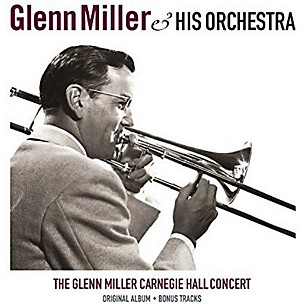 Glenn Miller - Carnegie Hall Concert