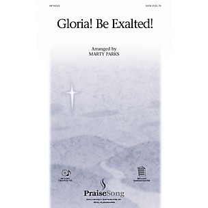 PraiseSong Gloria! Be Exalted! SATB arranged by Marty Parks