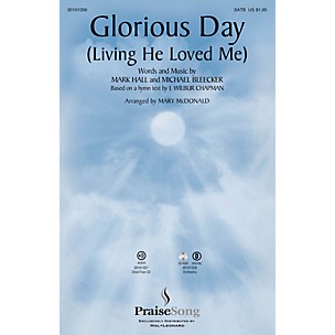 PraiseSong Glorious Day (Living He Loved Me) CHOIRTRAX CD by Casting Crowns Arranged by Mary McDonald