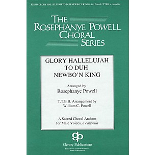 Gentry Publications Glory Hallelujah to Duh Newbo'n King! TTBB A Cappella arranged by William Powell