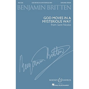Boosey and Hawkes God moves in a mysterious way (from Saint Nicolas SATB and Organ) SATB composed by Benjamin Britten